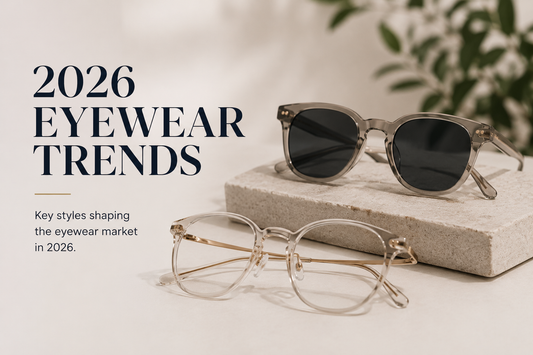 2026 Eyewear Trends for Retailers and Online Sellers